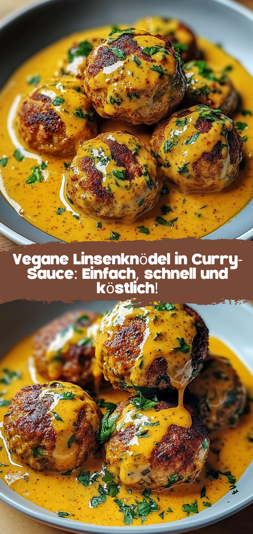 Vegane Linsenknödel in Curry-Sauce: Einfach, schnell und köstlich!